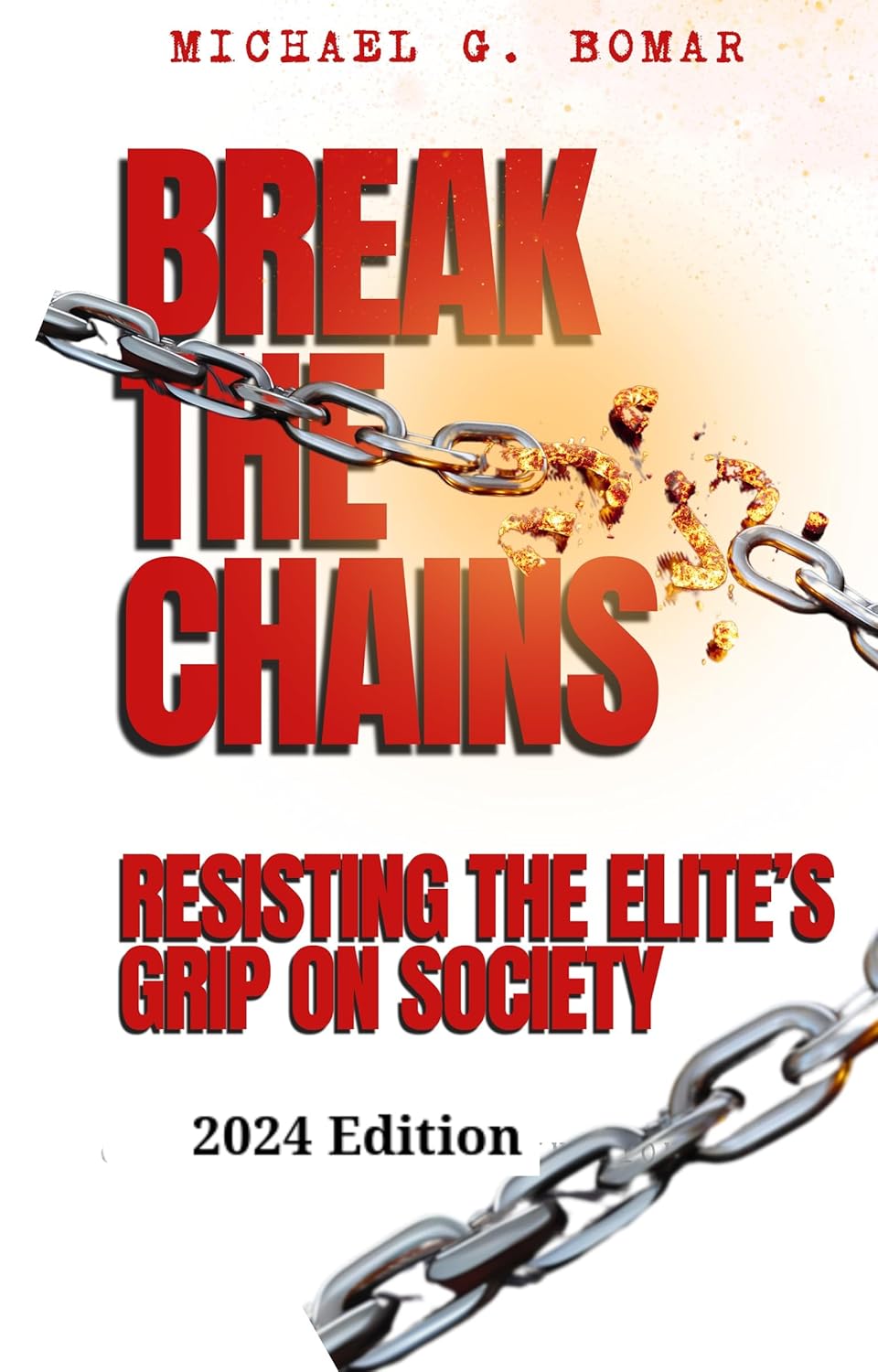 Break the Chains: Resisting the Elite’s Grip