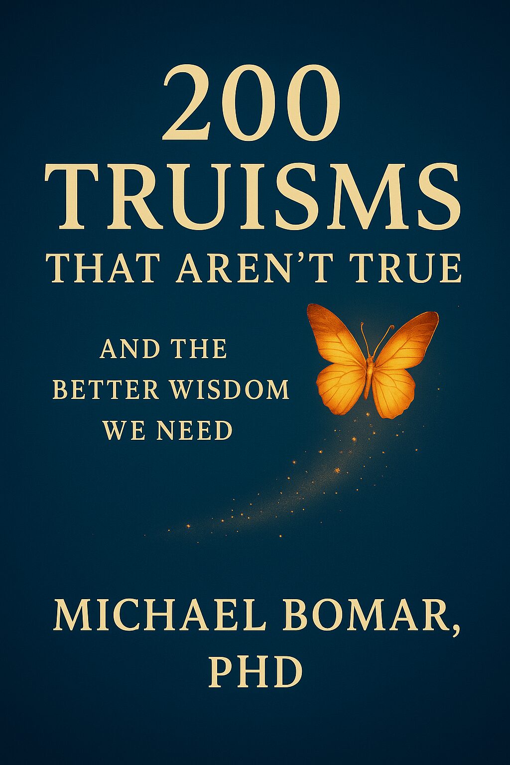 200 Truisms That Aren’t True